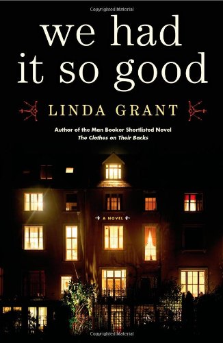 We Had It So Good: A Novel