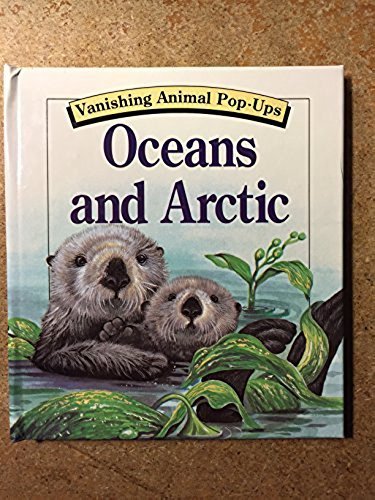 Oceans and Arctic (Vanishing Animal Pop-Ups)