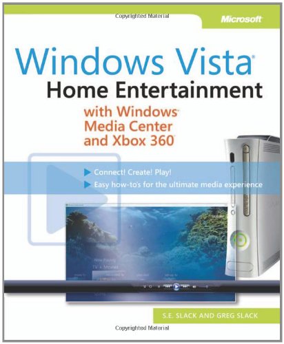 Windows Vista: Home Entertainment with Windows Media Center and Xbox 360