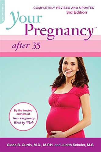 Your Pregnancy After 35: Revised Edition