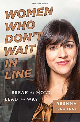 Women Who Don't Wait in Line: Break the Mold, Lead the Way