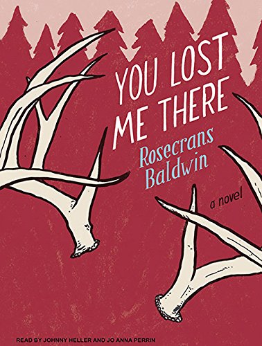 You Lost Me There: A Novel