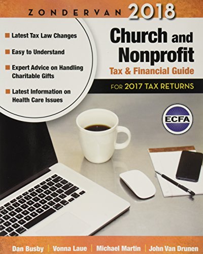 Zondervan 2018 Church and Nonprofit Tax and Financial Guide: For 2017 Tax Returns