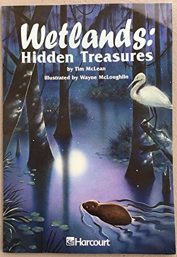 Wetlands-Hidden Treasures, Advanced Level Grade 6: Harcourt School Publishers Trophies (Trophies 03)