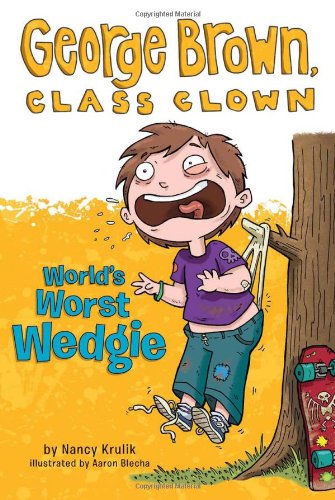 World's Worst Wedgie #3 (George Brown, Class Clown)