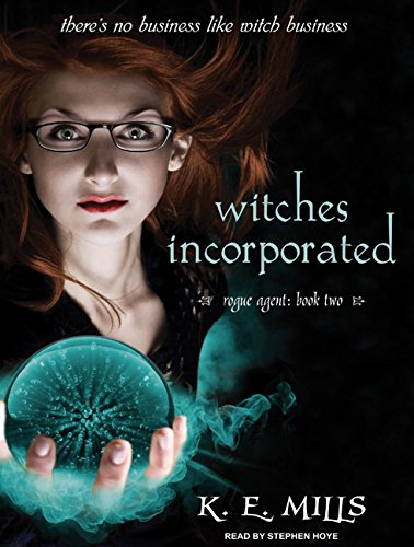 Witches Incorporated (Rogue Agent, 2)