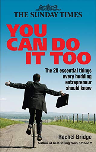 You Can Do It Too: The 20 Essential Things Every Budding Entrepreneur Should Know