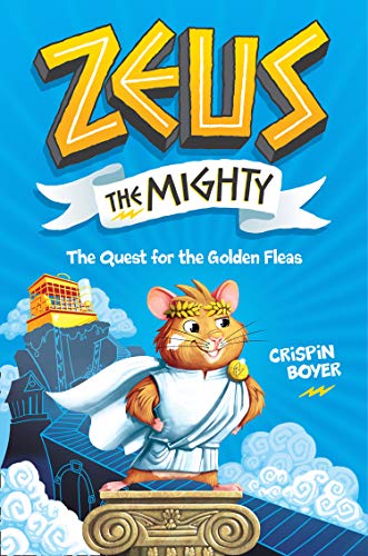 Zeus the Mighty: The Quest for the Golden Fleas (Book 1)