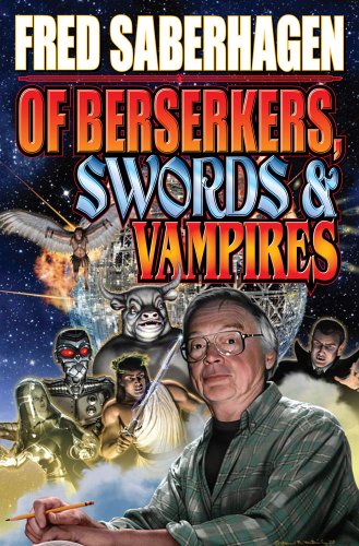 Of Bersekers, Swords and Vampires: A Saberhagen Retrospective