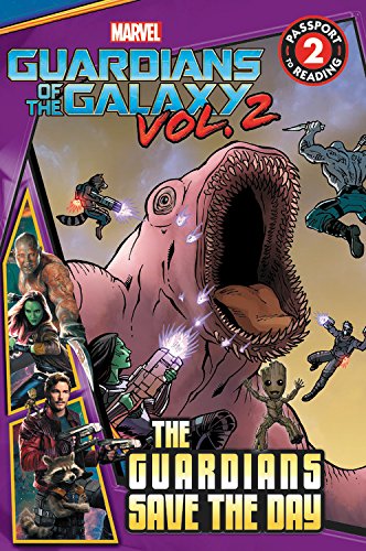 MARVEL's Guardians of the Galaxy Vol. 2: Guardians Save the Day: Level 2 (Passport to Reading)