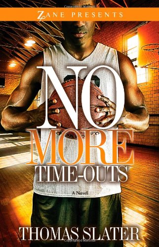 No More Time-Outs: A Novel (Zane Presents)