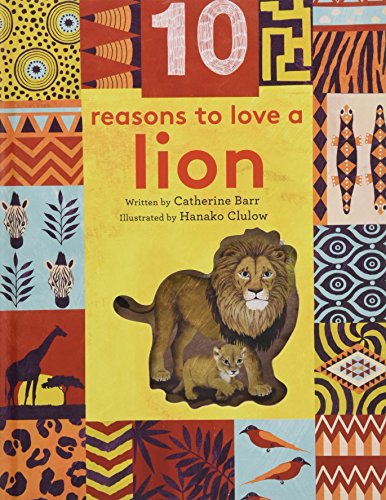 10 Reasons to Love ... a Lion