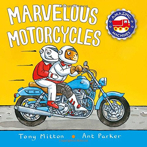 Marvelous Motorcycles (Amazing Machines)