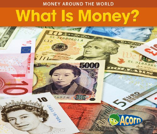 What Is Money (Money Around the World)