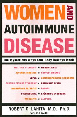 Women and Autoimmune Disease: The Mysterious Ways Your Body Betrays Itself