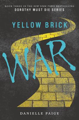 Yellow Brick War (Dorothy Must Die, 3)