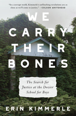 We Carry Their Bones: The Search for Justice at the Dozier School for Boys