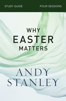 Why Easter Matters Bible Study Guide