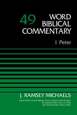 1 Peter, Volume 49 (49) (Word Biblical Commentary)