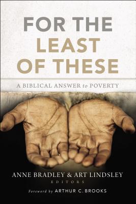 For the Least of These: A Biblical Answer to Poverty