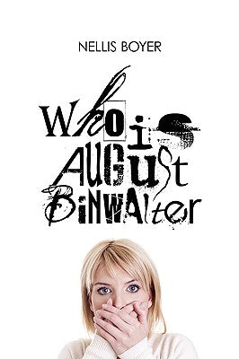 Who Is August Binwalter