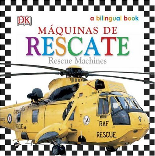 Maquinas Rescate / Rescue Machines (My 1st Board Books)