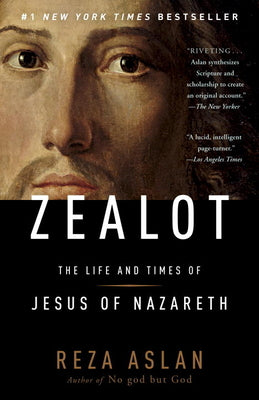 Zealot: The Life and Times of Jesus of Nazareth