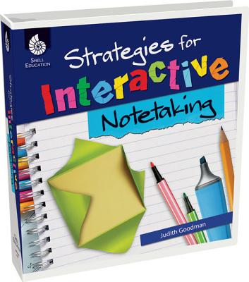 Strategies for Interactive Notetaking, Grades K-8 - Teacher Resource Provides Creative Learning Strategies to Build Comprehension and Study Skills ... Classroom Resource) (Professional Resources)