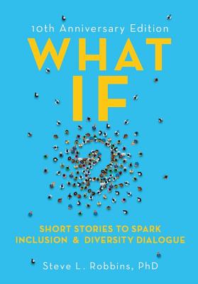 What If?, 10th Anniversary Edition: Short Stories to Spark Inclusion & Diversity Dialogue