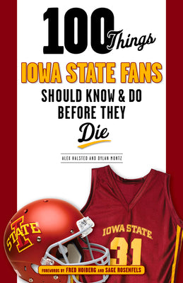 100 Things Iowa State Fans Should Know & Do Before They Die (100 Things...Fans Should Know)