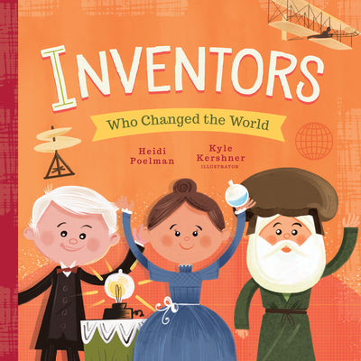 Inventors Who Changed the World (People Who Changed the World)