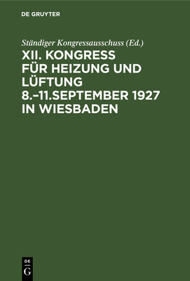 Kongress fr Heizung und Lftung 8.11.September 1927 in Wiesbaden (German Edition)