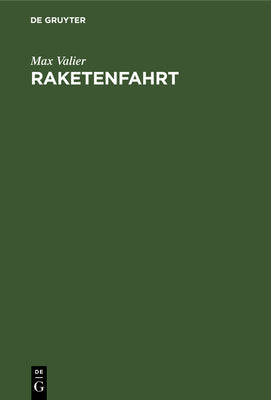 Raketenfahrt: Eine technische Mglichkeit (German Edition)