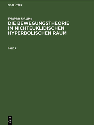 Die Bewegungstheorie im nichteuklidischen hyperbolischen Raum (German Edition)