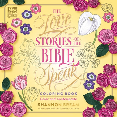 The Love Stories of the Bible Speak Coloring Book: Color and Contemplate (Women of the Bible Coloring Books)