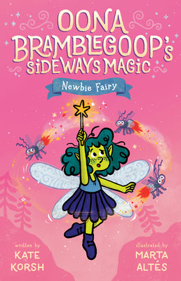 Newbie Fairy (Oona Bramblegoop's Sideways Magic)
