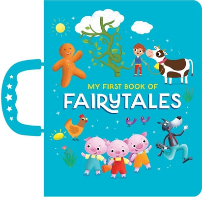 My First Book of Fairytales: Handle Board Book