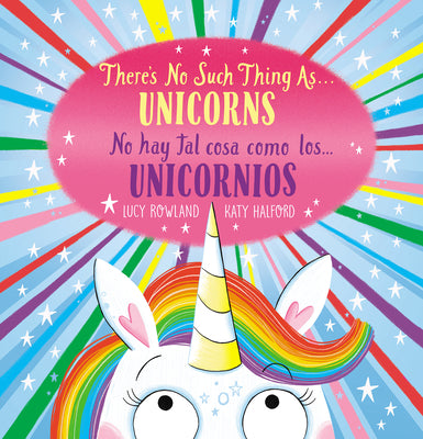There's No Such Thing as...Unicorns / No hay tal cosa como los unicornios (Bilingual) (Spanish and English Edition)