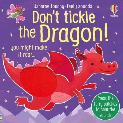 Don't Tickle the Dragon (Touchy-feely sound books)