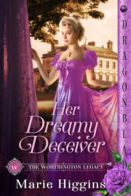 Her Dreamy Deceiver (The Worthington Legacy)