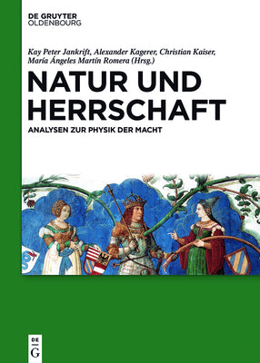Natur und Herrschaft: Analysen zur Physik der Macht (German Edition)