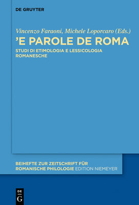 E Parole De Roma: Studi Di Etimologia E Lessicologia Romanesche (Issn) (Italian Edition) (Issn, 445)