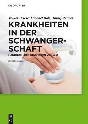 Krankheiten in der Schwangerschaft: Handbuch der Diagnosen von AZ (German Edition)