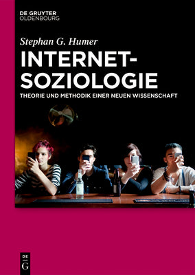 Internetsoziologie: Theorie und Methodik einer neuen Wissenschaft (German Edition)
