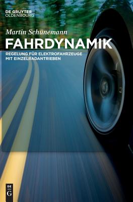 Fahrdynamik: Regelung fr Elektrofahrzeuge mit Einzelradantrieben (German Edition)