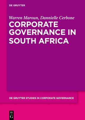 Corporate Governance in South Africa (De Gruyter Studies in Corporate Governance)