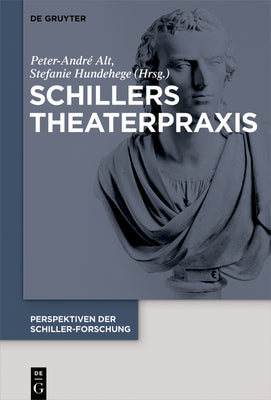 Schillers Theaterpraxis (German Edition)