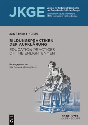 Bildungspraktiken der Aufklrung / Education practices of the Enlightenment (Journal fr Kultur und Geschichte der Deutschen im stlichen Europa ... in Eastern Europe, 1) (German Edition)