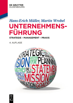Unternehmensfhrung: Strategie  Management  Praxis (De Gruyter Studium) (German Edition)