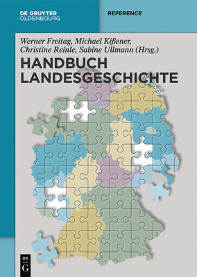 Handbuch Landesgeschichte (De Gruyter Reference) (German Edition)